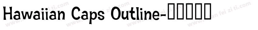 Hawaiian Caps Outline字体转换